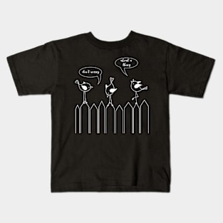 3 Cute Little Birdies Sing: Don't Worry About A Thing Kids T-Shirt